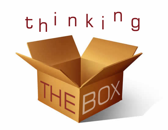 Are You Thinking Outside The Box? BY MARCIA ZIDLE