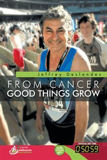 From Cancer Good Things Grow – A Survivor’s Story