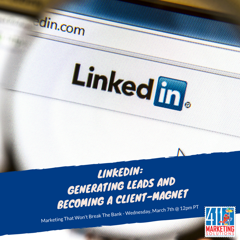 LinkedIn: Generating Leads and Becoming a Client-Magnet