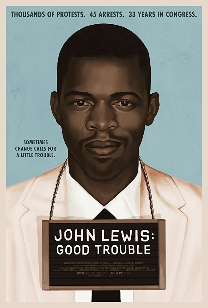 John Lewis: Good Trouble – A Must See! Weaving stories about this Remarkable Man Who Changed History for Us All!