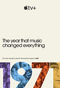 1971: The Year That Music Changed Everything * Captures A Year That Baby Boomers And Gen Xers Lived Through