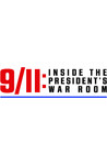 9/11: Inside The President’s War Room * A Remarkably Detailed Documentary About 9/11 Attacks