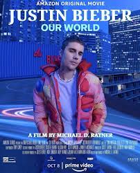Justin Bieber: Our World * Takes You Backstage, Onstage And Into The Private World Of Justin Bieber
