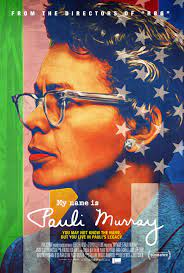 My Name is Pauli Murray * Amplifies The Story Of An African American Activist Who Challenged Society In Multiple Ways
