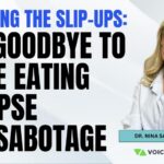 Surviving the Slip-Ups: Say Goodbye to Binge Eating Relapse and Sabotage